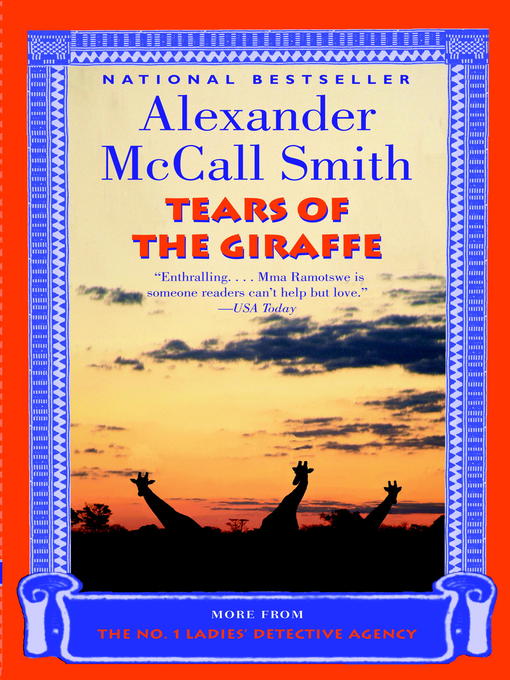 Title details for Tears of the Giraffe by Alexander McCall Smith - Wait list